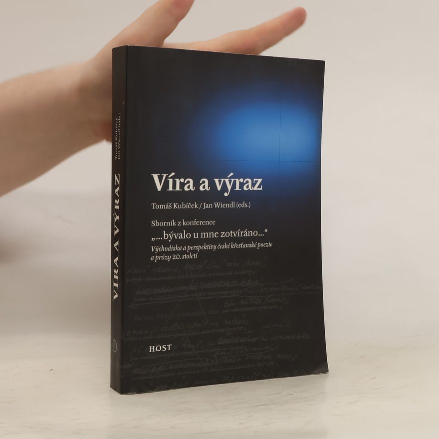 Tomáš Kubíček Víra a výraz