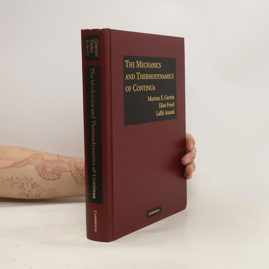 Lallit Anand The Mechanics and Thermodynamics of Continua