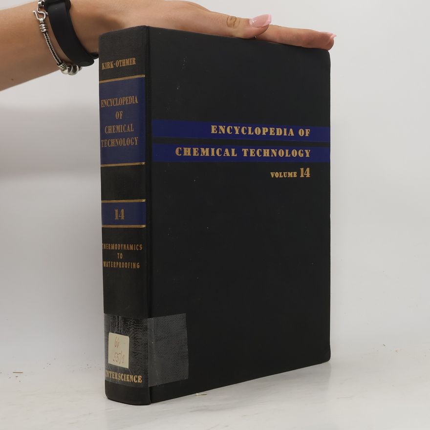 Donald F. Othmer Encyclopedia of Chemical Technology. Volume 14. Thermodynamics to Waterproofing