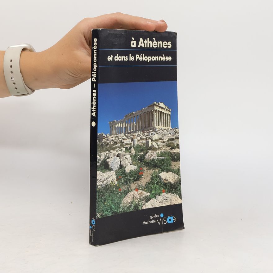 Philippe Lannois A Athènes et dans le Péloponnèse