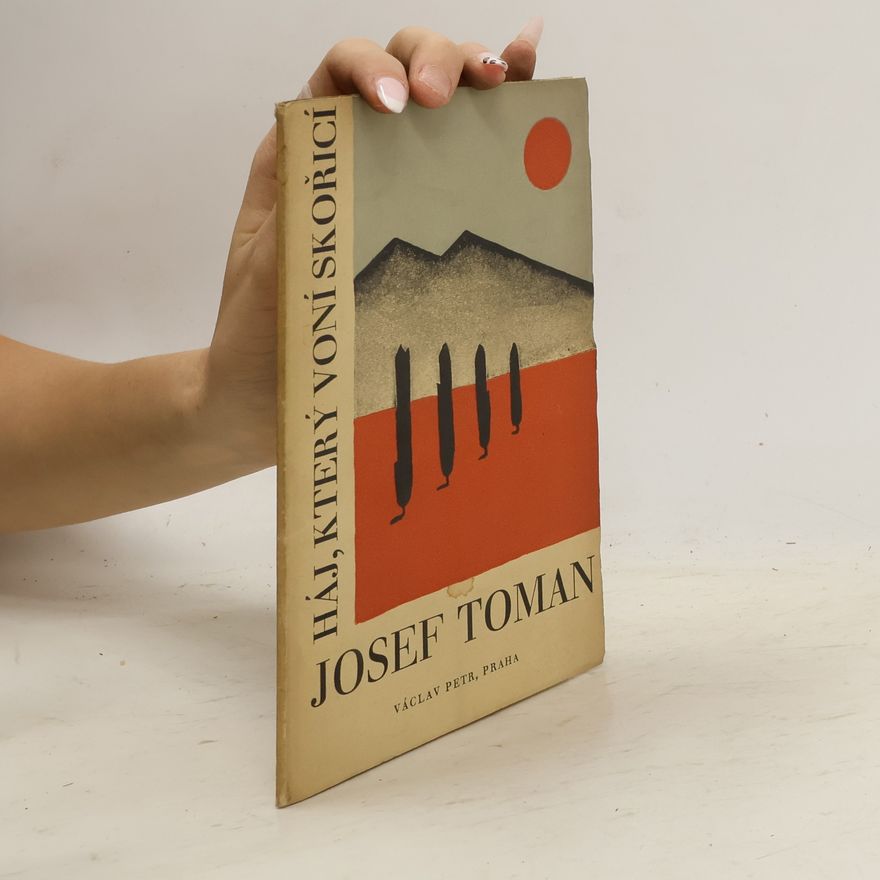 Josef Toman Háj, který voní skořicí