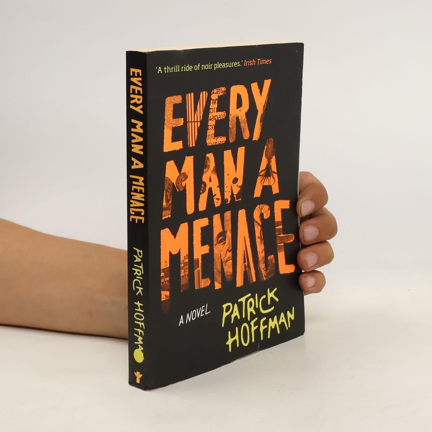 Patrick Hoffman Every Man a Menace