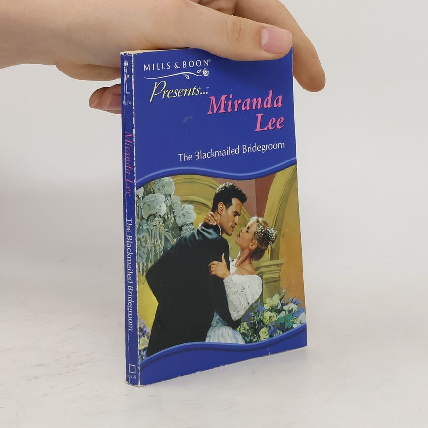 Miranda Lee The Blackmailed Bridegroom