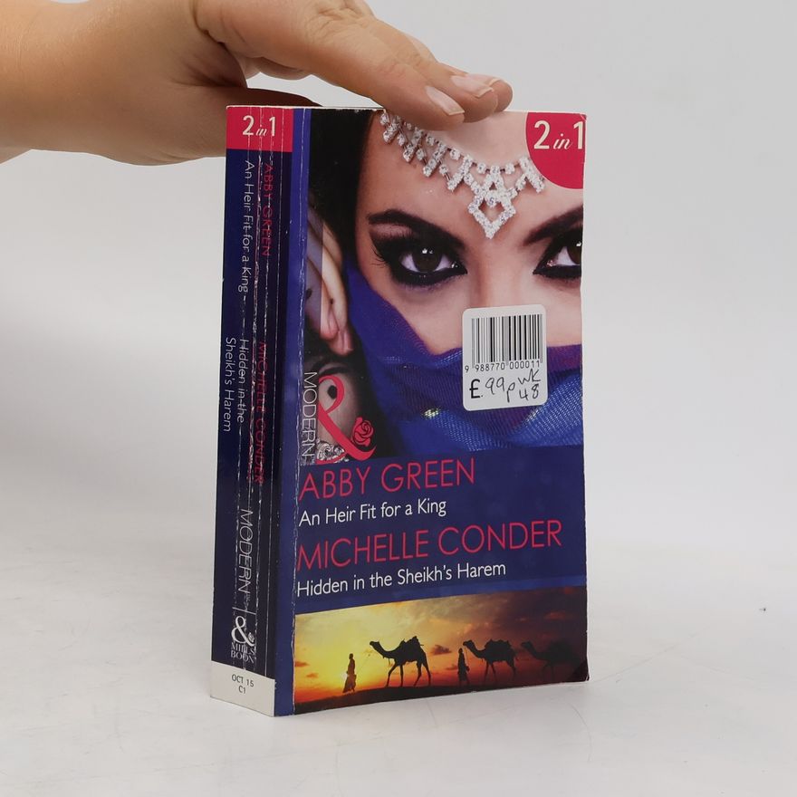 Michelle Conder An Heir Fit for a King / Hidden in the Sheikh's Harem