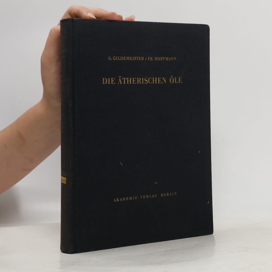 Wilhelm Treibs Die ätherischen Öle 1