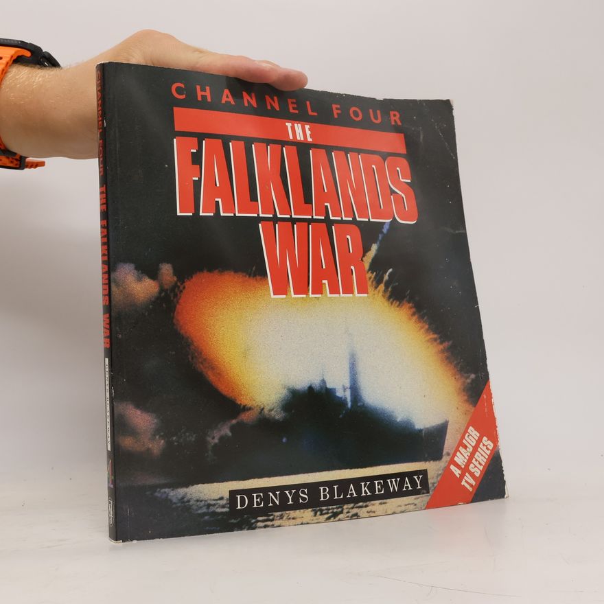 Denys Blakeway The Falklands War