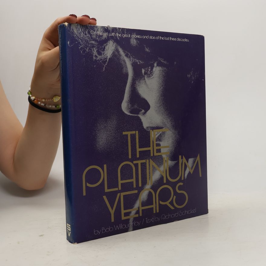 Richard Schickel The Platinum Years
