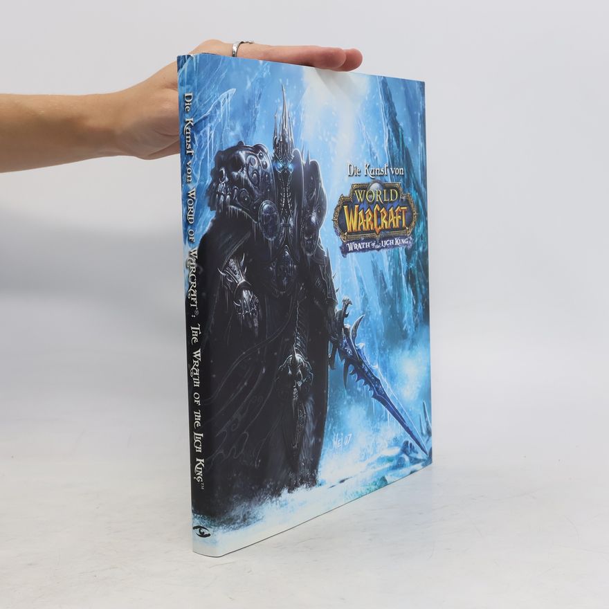 Autorenkollektiv The Art of World of Warcraft. Wrath of the Lich king