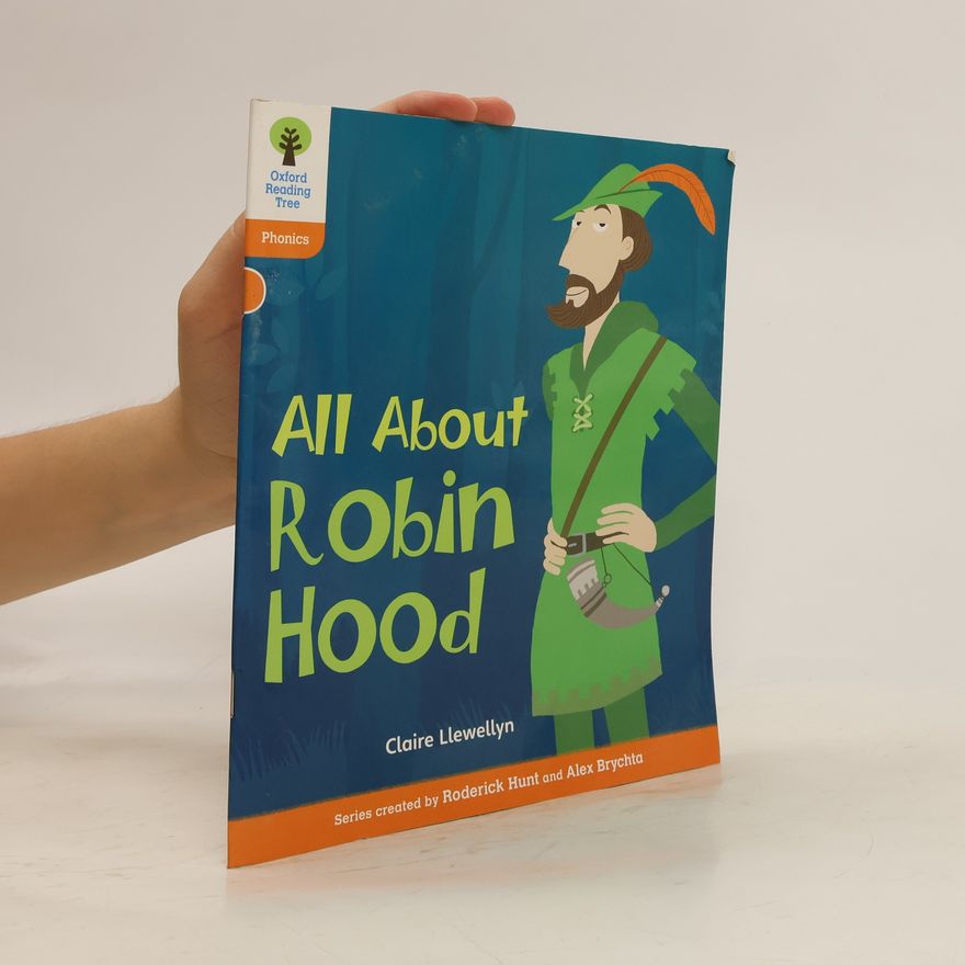 Claire Llewellyn Oxford Reading Tree: Level 6: Floppy's Phonics Non-Fiction: All About Robin Hood