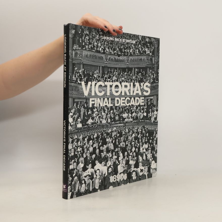 Jeremy Harward Victoria's Final Decade