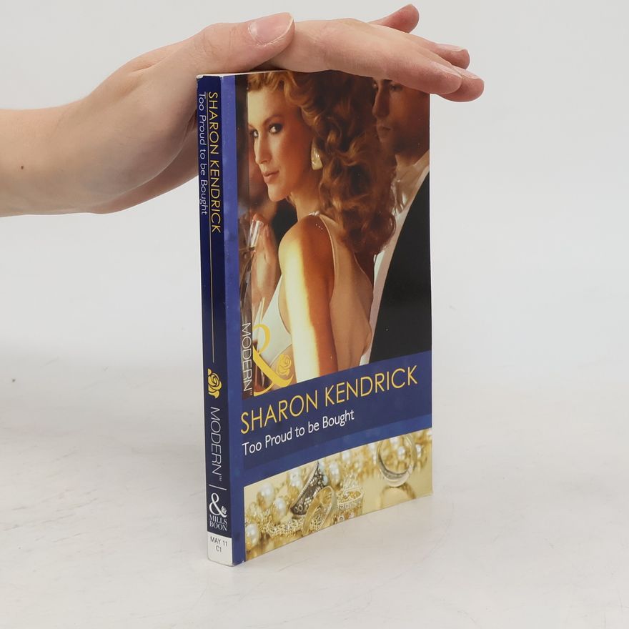 Sharon Kendrick Too Proud to Be Bought