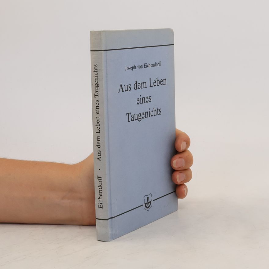 Joseph von Eichendorff Aus dem Leben eines Taugenichts