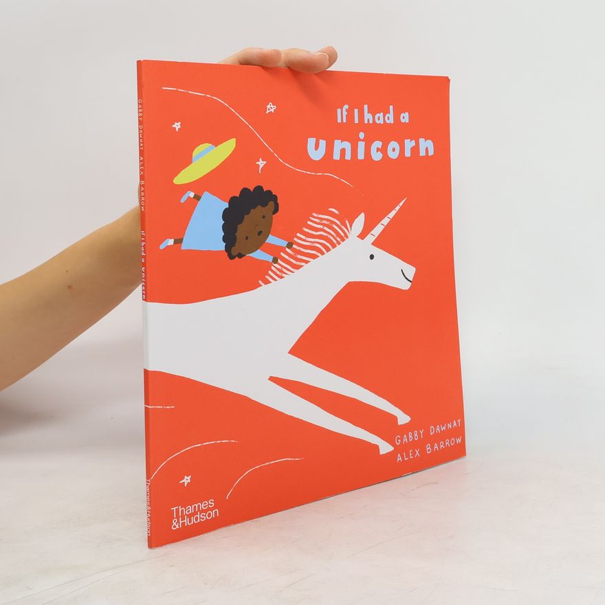 Gabby Dawnay If I had a unicorn