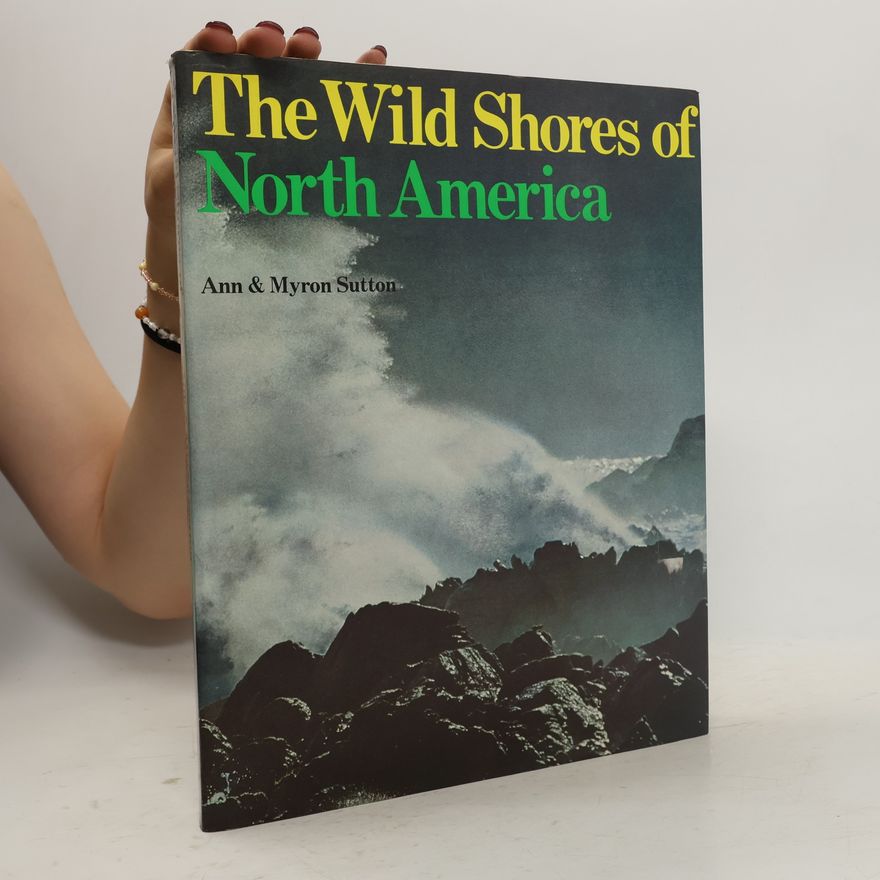 Ann Sutton The Wild Shores of North America
