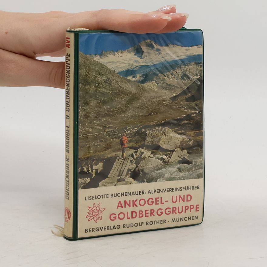 Liselotte Buchenauer Ankogel- und Goldberggruppe