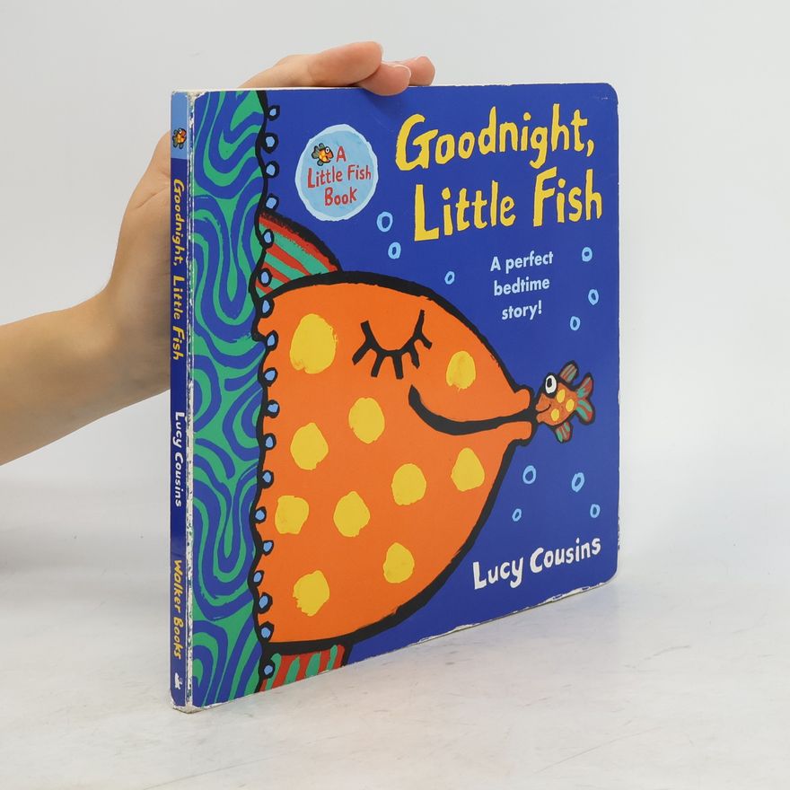 Lucy Cousins Goodnight, Little Fish