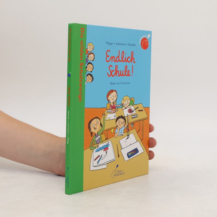 Meyer Die wilden Schulzwerge - Endlich Schule!