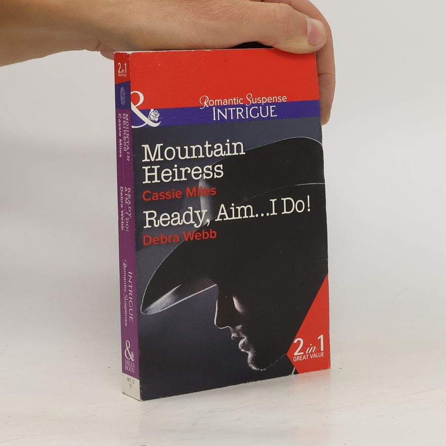 Debra Webb Mountain Heiress. Ready, Aim... I Do!