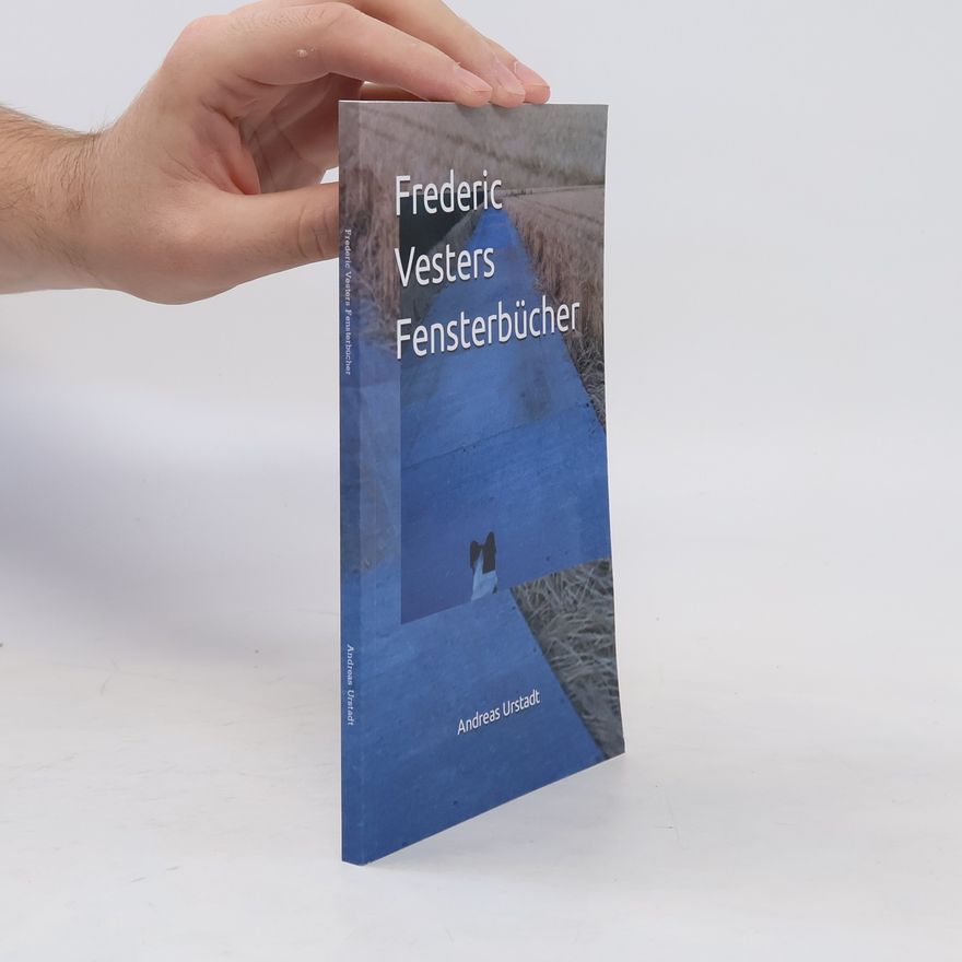Andreas Urstadt Frederic Vesters Fensterbücher