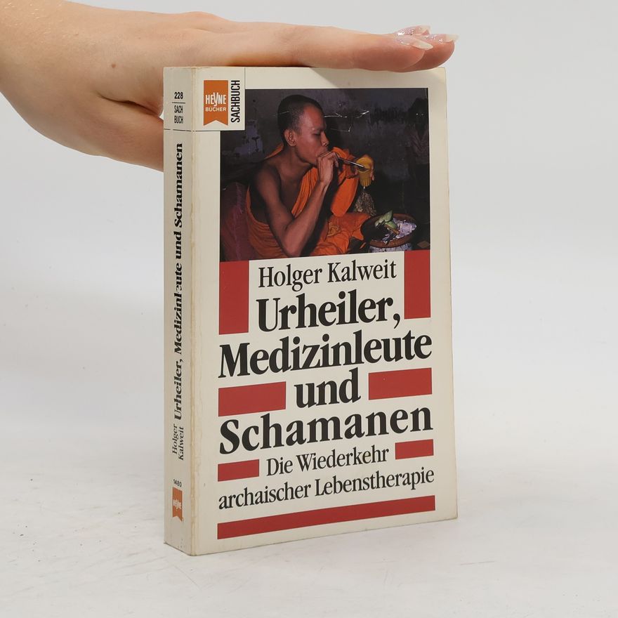 Holger Kalweit Urheiler, Medizinleute und Schamanen