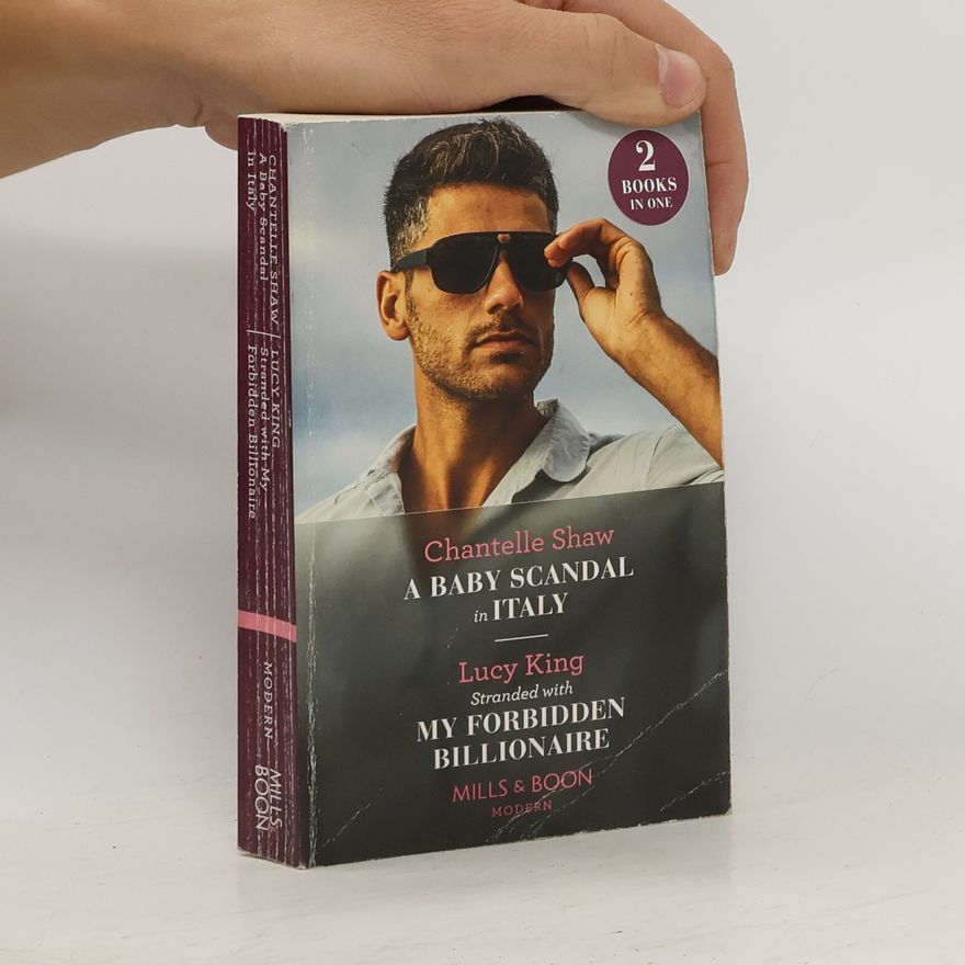 Chantelle Shaw A Baby Scandal In Italy / Stranded With My Forbidden Billionaire