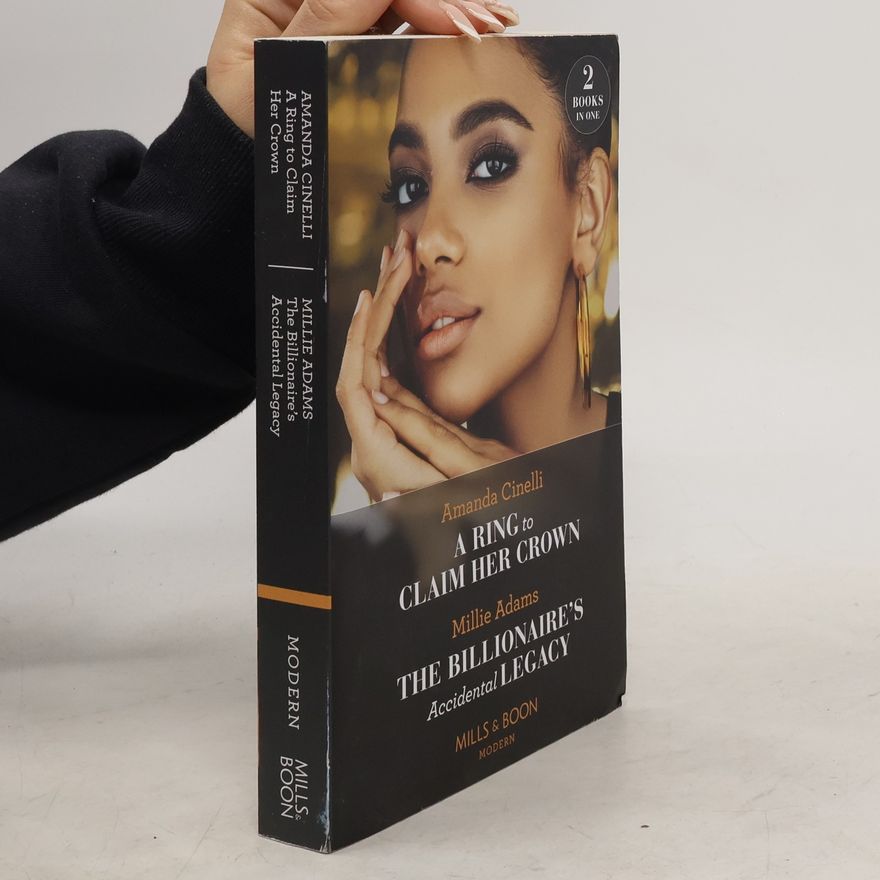 Millie Adams A Ring To Claim Her Crown. The Billionaire's Accidental Legacy