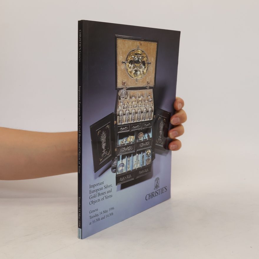 AA.VV. Christie's Important European Silver, Gold Boxes and Objects of Vertu