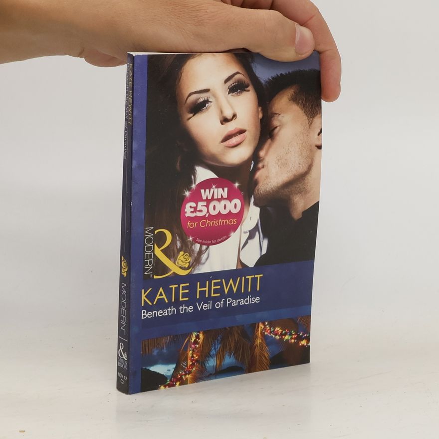 Kate Hewitt Beneath the Veil of Paradise