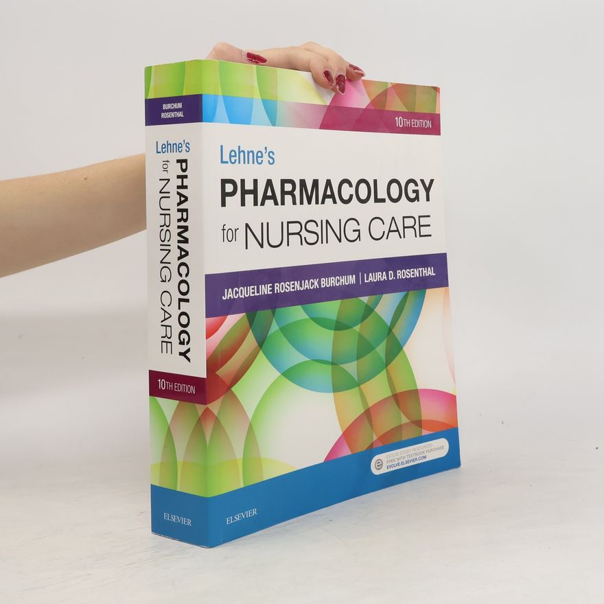Laura Rosenthal Lehne's Pharmacology for Nursing Care