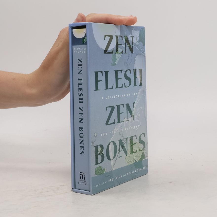 Paul Reps Zen Flesh, Zen Bones
