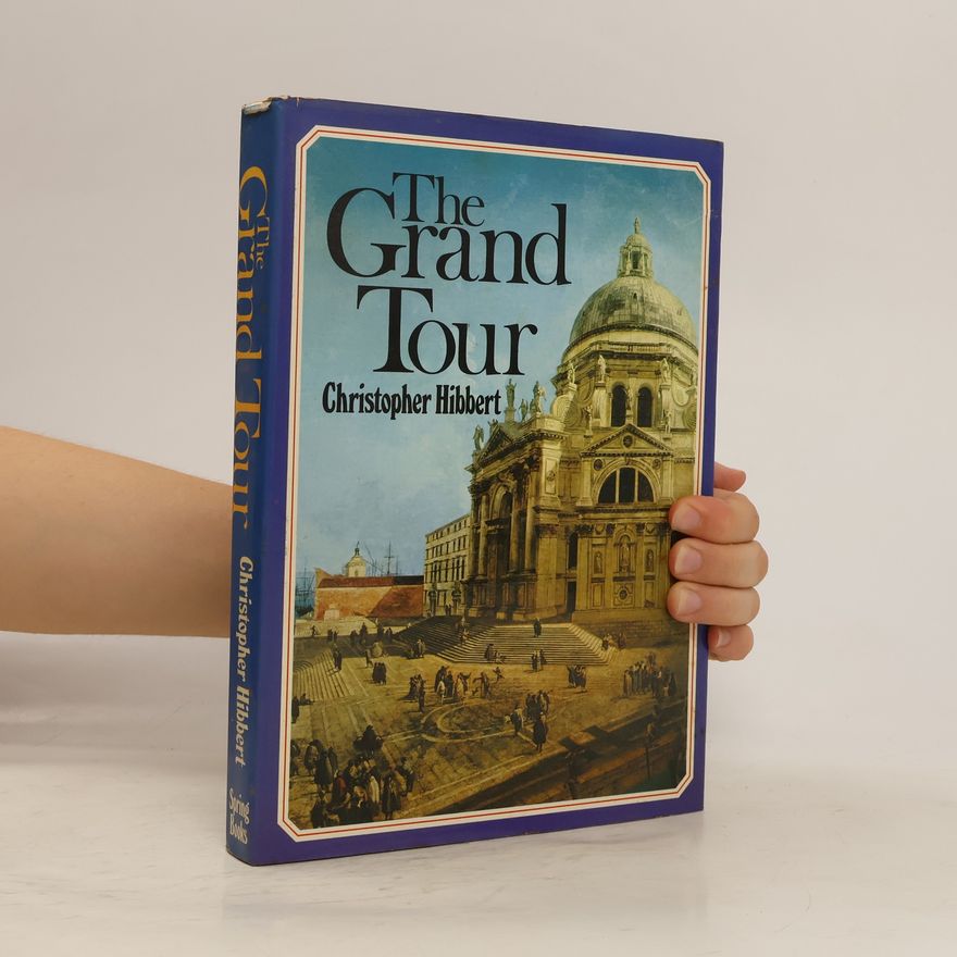 Christopher Hibbert The Grand Tour