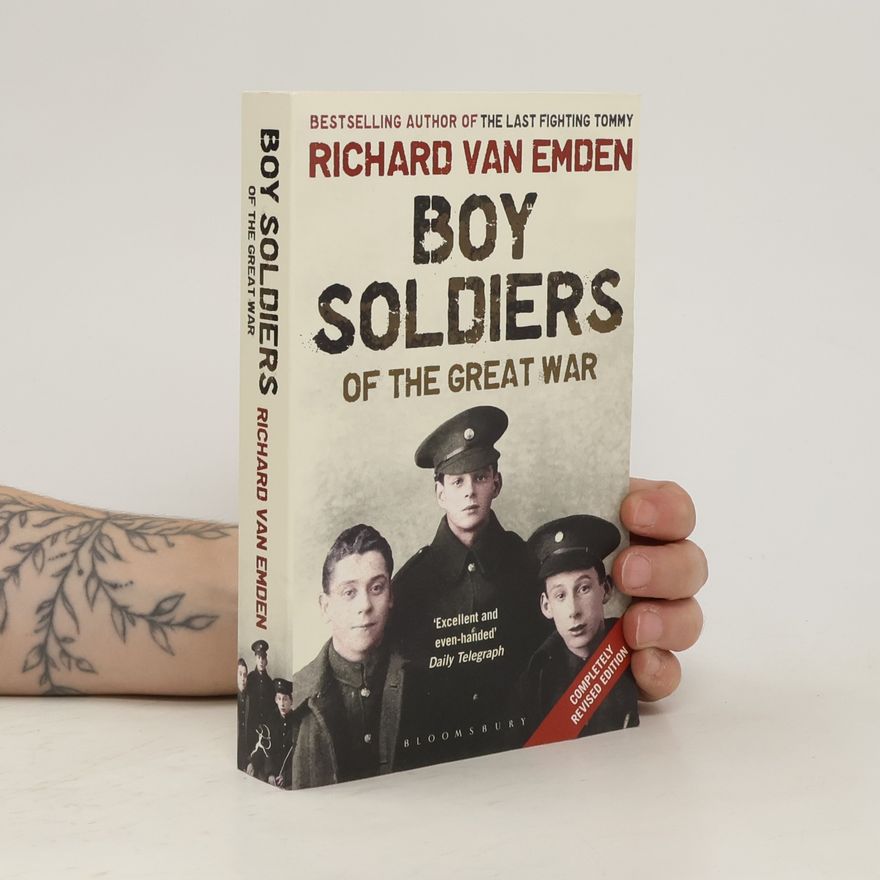 Richard van Emden Boy Soldiers of the Great War
