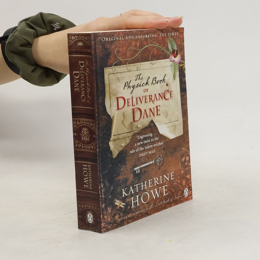 Katherine Howe The Physick Book of Deliverance Dane
