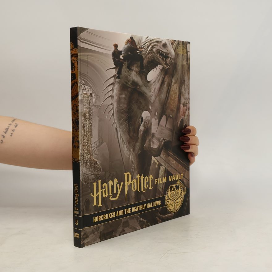 Titan Books Harry Potter: The Film Vault - Volume 3: The Sorcerer's Stone, Horcruxes & The Deathly Hallows