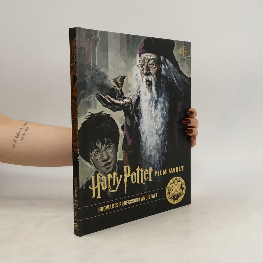 Insight Editions Harry Potter: Film Vault: Volume 11: Hogwarts Professors and Staff