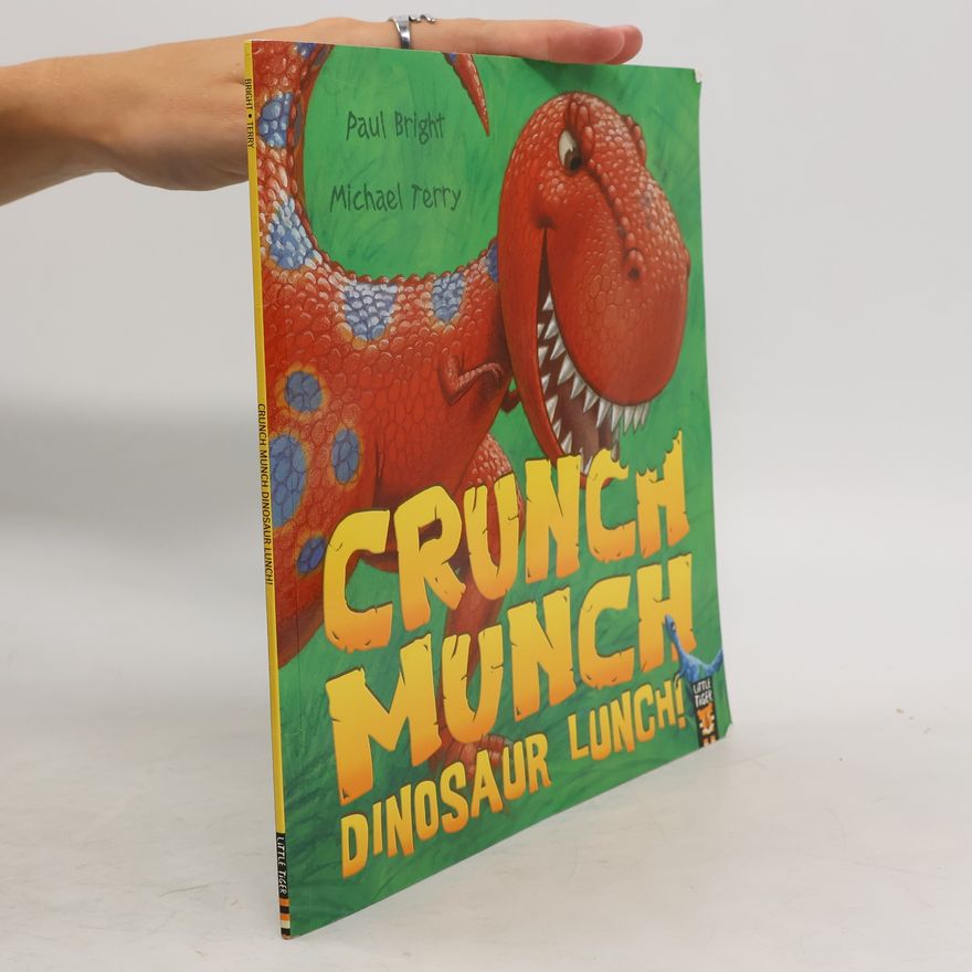 Paul Bright Crunch Munch Dinosaur Lunch!