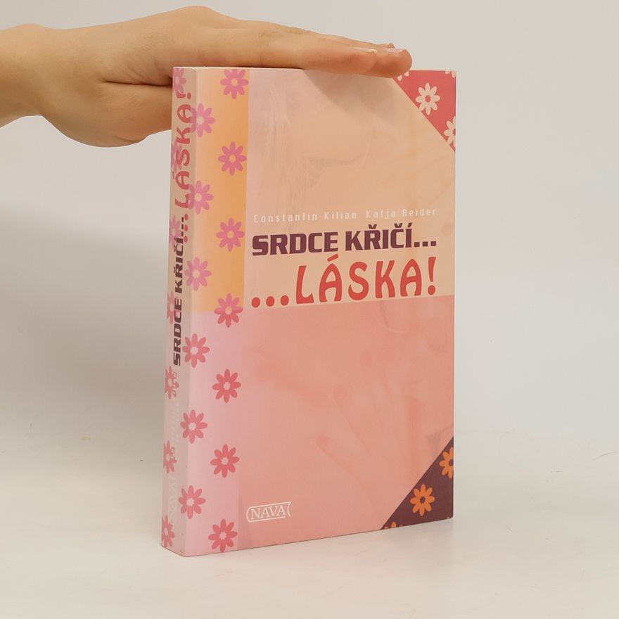 Constantin Kilian Srdce křičí... láska!