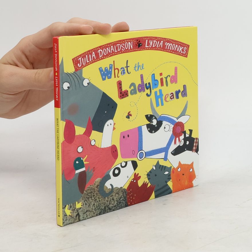 Julia Donaldson What the Ladybird Heard