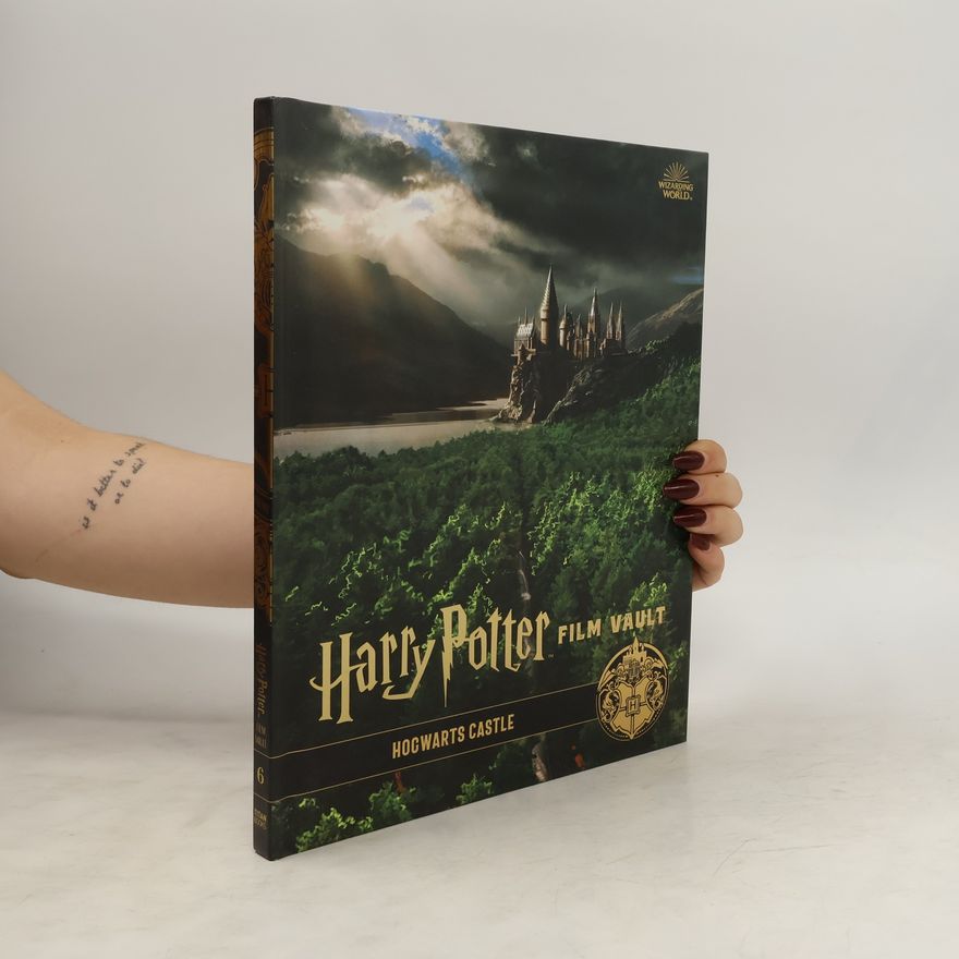 Jody Revenson Harry Potter: The Film Vault - Volume 6: Hogwarts Castle