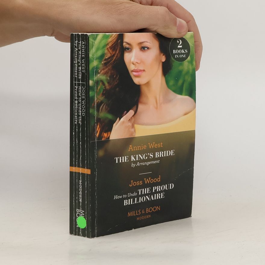 Anne West The King's Bride By Arrangement / How To Undo The Proud Billionaire