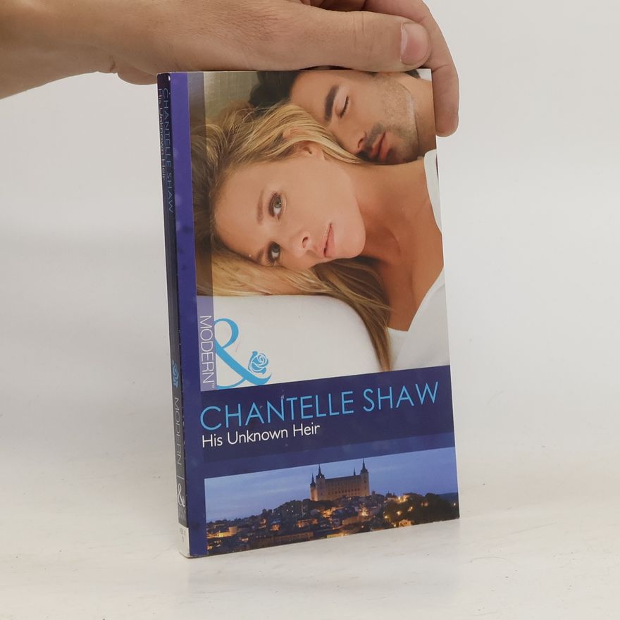 Chantelle Shaw His Unknown Heir
