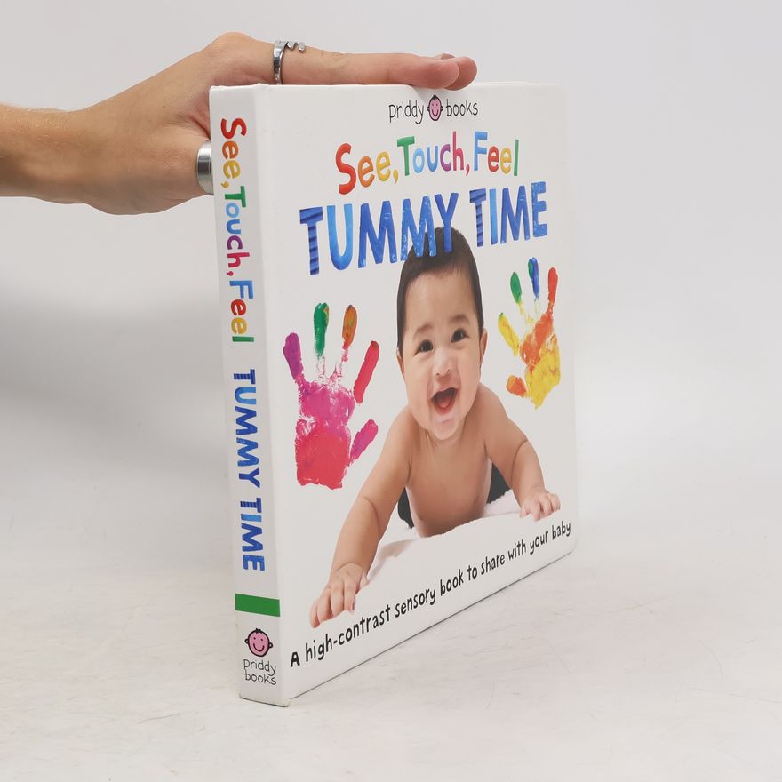 AA.VV. See, Touch, Feel. Tummy Time