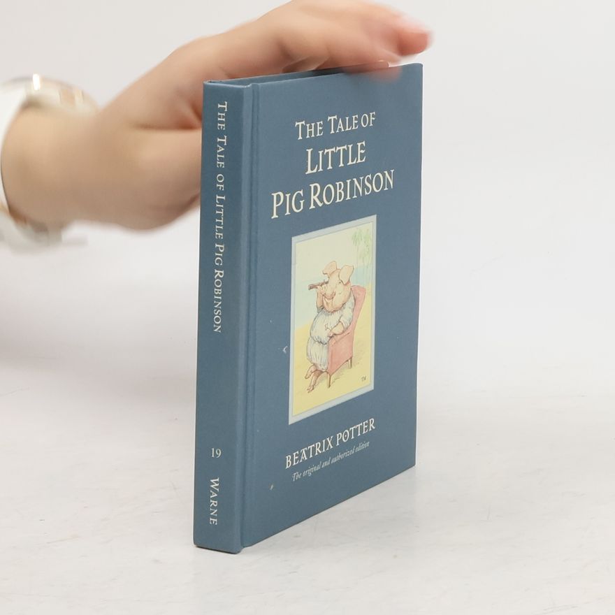 Beatrix Potter The Tale of Little Pig Robinson