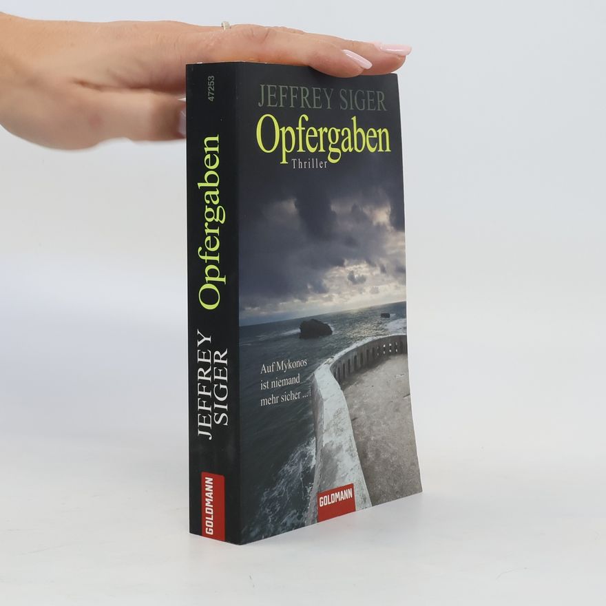 Jeffrey Siger Opfergaben. Thriller