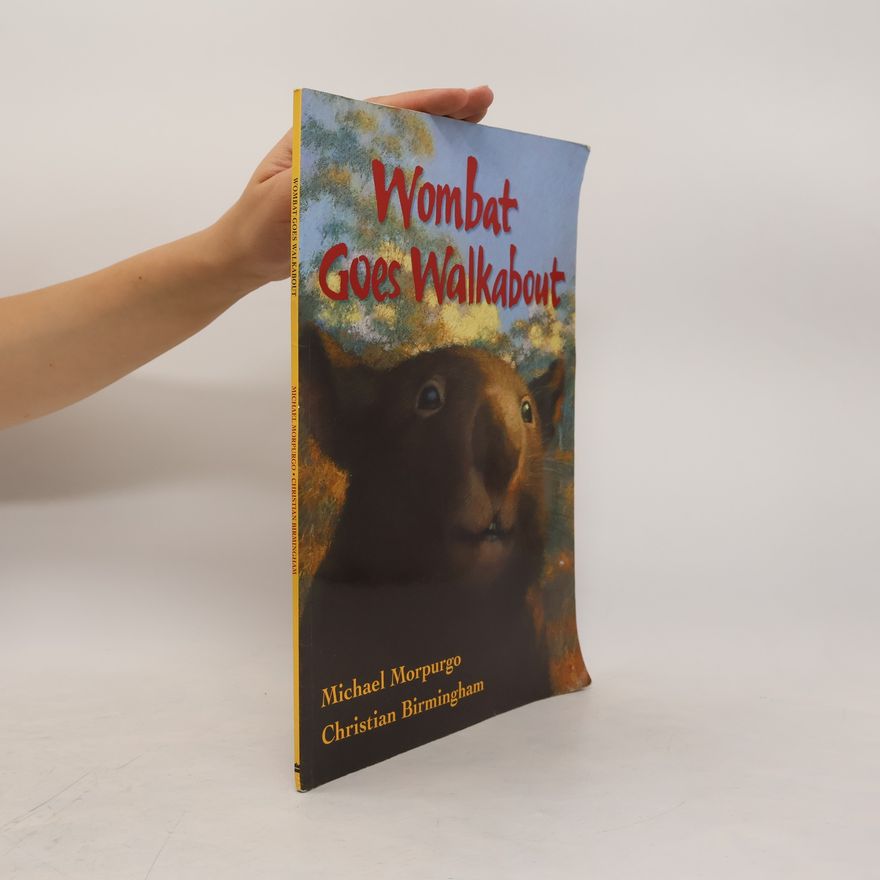 Michael Morpurgo Wombat Goes Walkabout