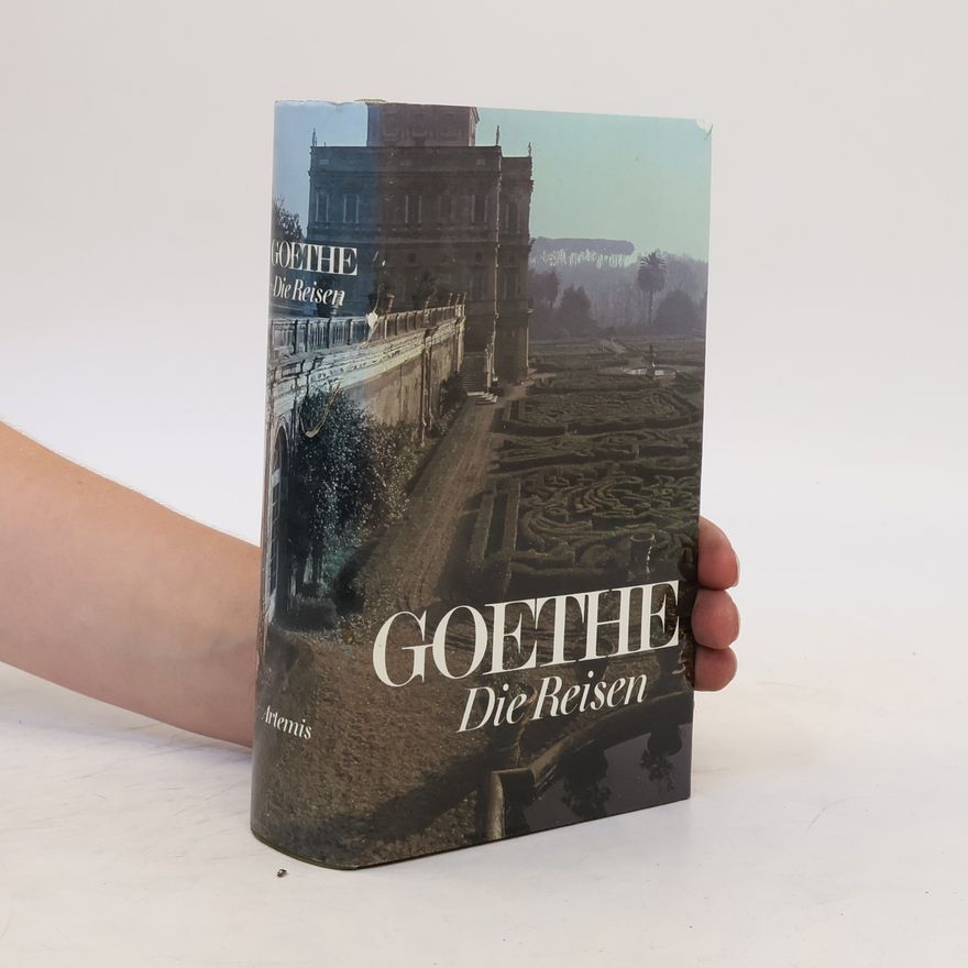 Johann Wolfgang von Goethe Die Reisen