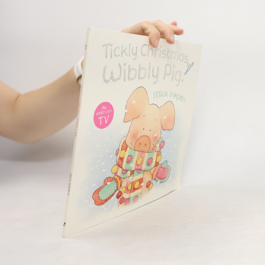 Mick Inkpen Tickly Christmas Wibbly Pig