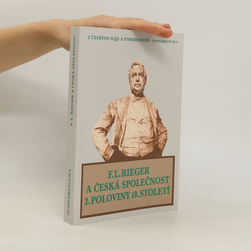 Autorenkollektiv František Ladislav Rieger a česká společnost 2. poloviny 19. století