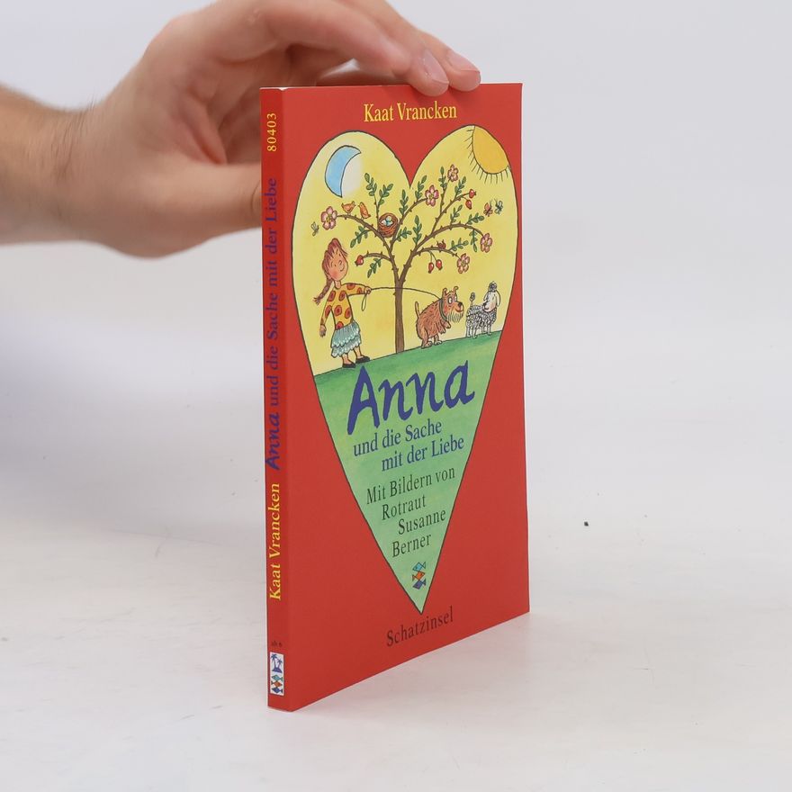 Kaat Vrancken Anna und die Sache mit der Liebe