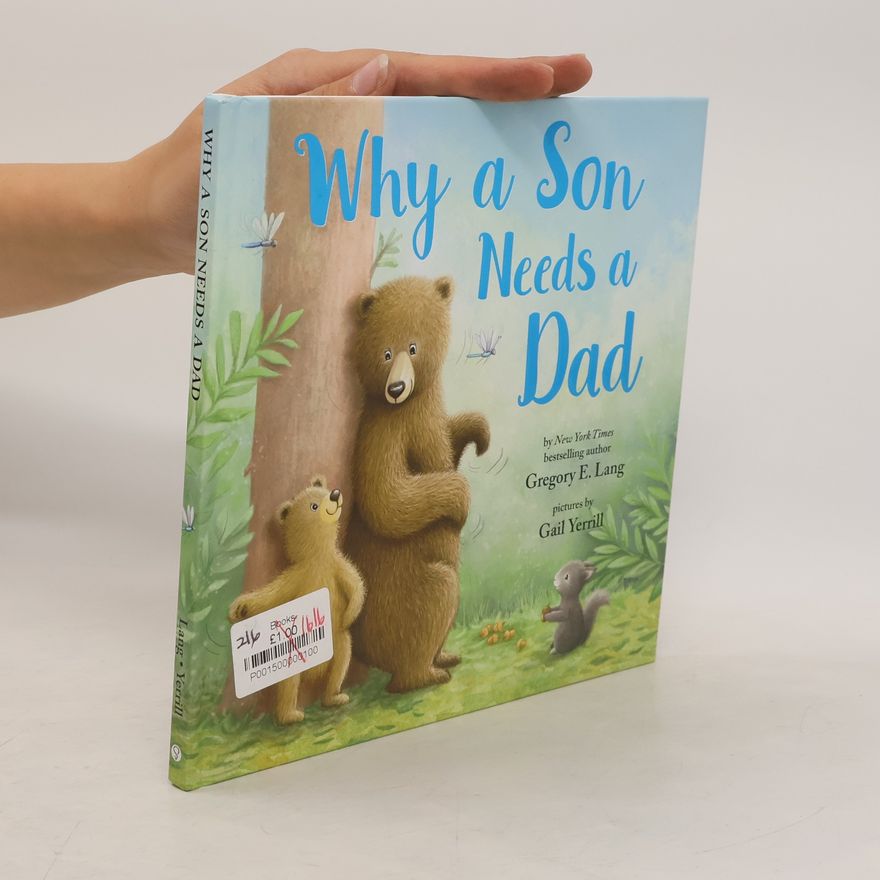 Gregory Lang Why a Son Needs a Dad